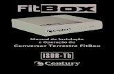 Manual Usuário Conversor FitBox - centurybr.com.brcenturybr.com.br/files/productdownloads/file/f97579df-1517-4617-97... · 3.2.1.1 Montar uma Lista de canais favoritos (FAV) 5 3.2.1.2