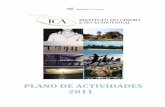 PLANO DE ACTIVIDADES 2011 - ica-ip.pt · sua missão o ICA destina as suas actividades e serviços à sociedade em geral. ... 3. Aumentar a qualificação patrimonial e da memória