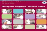 DIA INTERNACIONAL DO ENFERMEIRO 2006 · 2010-04-20 · Anexo 9: Exemplos de rácios enfermeiro-doente 59 ... Este conjunto de instrumentos foi concebido para ser utilizado por ...