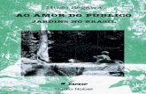 AO AMOR DO PÚBLICO - casaruibarbosa.gov.br · Público do Rio de Janeiro ao som de Water Music, de Händel (1685-1759), com os ... domada, dobrada, para a sobrevivência do homem