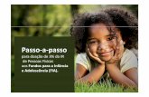 Passo-a-passo - bb.com.br · Passo-a-passo para doação de 3% do IR de Pessoas Físicas aos Fundos para a Infância ... Associação de Assistência em Oncopediatria -AMO ... Você