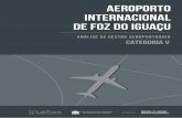 AEROPORTO internacional de foz do iguaçu · Gráfico 3 – Nível de serviço oferecido no Aeroporto Internacional de Foz do Iguaçu: espaço por passageiro ... visto que está no