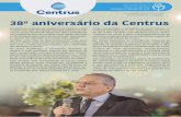 A Centrus celebra · Setembro e Outubro de 2018 Fundaçäo Banco Central de Previdência Privada 380 aniversário da Centrus Ao limiar da 43 década de existência da Centrus, o país