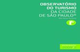 OBSERVATÓRIO DO TURISMO DA CIDADE DE ... - São Paulo … · O Observatório de Turismo da São Paulo Turismo (SPTuris) apresenta, no segundo volume do ano de 2009, alguns resultados