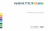 APRESENTAÇÃO - Portugal2020 · NORTE 2020: A Região do Norte será, em 2020, capaz de gerar um nível de produção de bens e serviços transacionáveis que permita recuperar a