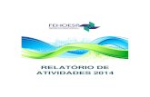RELATÓRIO DE ATIVIDADES 2014 - fehoesp.org.br · As obras realizadas foram finalizadas em julho de 2015, onde as ... Departamentos de Saúde Suplementar e de Operações Regionais.