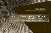 Cultura, DialétiCa E HEgEmonia - educacaodocampo.ufes.br · histórico e, com isso, no contraponto ao culturalismo dá à coletânea um traço pouco comum na abordagem crítica da