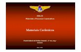 EDI-33 Materiais e Processos Construtivos · (MATERIAIS DE CERÂMICA VERMELHA) A. POROSOS: TIJOLOS, TELHAS, LADRILHOS; ... 5 * pa pa fc fc = = TENSÃO ADMISSÍVEL Coef. de segurança.