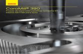 CoroMill® 390 - Sandvik Coromant - manufacturing tools ... · com pastilhas de tamanho 07 em dimensões especificamente desenhadas para os rasgos de chavetas. Com uma ferramenta