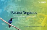 Paraná Negócios - fiepr.org.br · • Plano Estadual para Logística e - PELT 2035 contempla 120 propostas de projetos para ... Produtos importados Paraná - Paraguai De janeiro