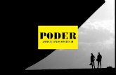 J.P e PODER e as sazonais Modo de Vida e Moda; a área de · menosprezar o que houve de ginga e inteligência no Brasil” ... Criada em 2008, a revista PODER – Joyce Pascowitch