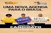 UMA NOVA AGENDA PARA O BRASIL - docs.pps.org.brdocs.pps.org.br/2014-manual-candidato.pdf · Além de nos atualizarmos sobre o Brasil e seus problemas, sobretudo ... No Brasil, como
