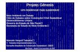 Projeto Gênesisarquivos.ambiente.sp.gov.br/cea/2011/12/marcelo.pdf · Meio Ambiente em Debate Desenvolvimento Urbano ... financeiro Consequentemente ... Conhecimento Multidisciplinar
