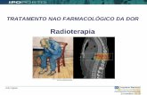 Radioterapia - medicinapaliativa.pt · -Preditores de Resposta-Efeitos Secundários-Eficácia Radioterapia Paliativa ... •Metástases ósseas (vertebrais)