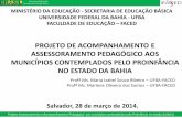 PROJETO DE ACOMPANHAMENTO E ... - ProInfância Bahia · Auxiliar de desenvolvimento infantil/monitor Grupo 4 4 Auxiliar de desenvolvimento infantil/monitor Grupo 5 2 Auxiliar de desenvolvimento