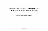 DIREITOS HUMANOS: COISA DE POLÍCIA - dhnet.org.brdhnet.org.br/dados/livros/edh/a_pdf/livro_balestreri_dh_coisa... · Direitos Humanos: Coisa de Polícia – Passo fundo-RS, CAPEC,