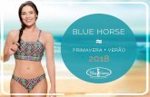 BLUE HORSE · BLUE HORSEBLUE HORSE - Moda Praia & Fitness - Moda Praia & Fitness CATÁLOGO PRIMAVERA VERÃO 2018CATÁLOGO PRIMAVERA VERÃO 2017 BLUE HORSE - Moda Praia & Fitness CATÁLOGO