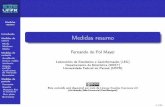 Medidasresumo - start - Wiki do LEGleg.ufpr.br/~fernandomayer/aulas/ce001e-2016-2/03_Medidas_resumo/... · Medidas resumo Introdução Medidasde centro Moda Mediana Média Medidasde