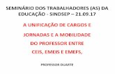 SEMINÁRIO DOS TRABALHADORES (AS) DA EDUCAÇÃO - … e PDF... · - 1985 - Jânio Quadros: Mês de Abril inicia se uma greve que vai durar duas semanas. - Em resposta, o prefeito