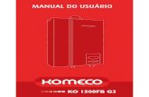 KO 1500FB G3 - komeco.com.br DE AQUECEDORES A GAS/Manuais... · A Komeco oferece mais de 1000 profissionais treinados em todo o Brasil para prestar serviços com qualidade e segurança.
