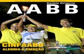 CINFAABB - fenabb.org.br · e todos os mais de 2.500 participantes ... instituidora e parceira do Sistema ... foram 144 disputas de futebol; 28 partidas de volei-bol; 10 partidas