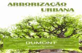 ARBORIZAÇÃO - dumont.sp.gov.brdumont.sp.gov.br/.../uploads/2015/11/Arborização-Urbana.pdf · Caliandra do Cerrado (Calliandra tweedii) Jasmim-manteiga ... aeração do solo. Caso