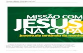 Começa a Missão “Com Jesus na Copa” - rccbrasil.org.br · um arrastão de evangelização no entorno do Itaquerão, estádio em que acontecerá a abertura ... pastorais da Arquidiocese