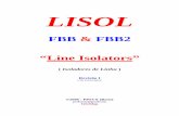 LISOL: FBB & FBB2 - Isoladores de Linha existia um “tipo de filtro novo”, para RF, utilizado no exterior (USA). Este filtro, era composto de um tubo de PVC, com um conector coaxial
