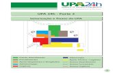 UPA 24h - Porte 3 - 189.28.128.100189.28.128.100/dab/docs/sistemas/sismob/upa_24h_porte3.pdf · Procedimentos 6 - Curativos 7 - Suturas 8 - Aplicação de Medica-mentos / Reidratação