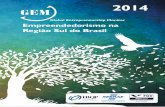 Global Entrepreneurship Monitor NACIONAL: Empreendedorismo ...ibqp.org.br/wp-content/uploads/2017/07/GEM_2014_encarte_Sul.pdf · do Trabalho e do Desenvolvimento Social do Rio Grande