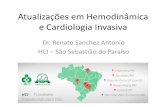 Atualizações em Hemodinâmica e Cardiologia Invasiva · Atualizações em Hemodinâmica e Cardiologia Invasiva Dr. Renato Sanchez Antonio HCI – São Sebastião do Paraíso