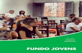FUNDO JOVENS - brazilfoundation-assets.s3.amazonaws.com · Arraiá do Alemão e uma série de debates com jovens chamada de #FalaJovem. O #FalaJovem tem como objetivo criar um espaço