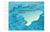 HIDROGRAFIA DO BRASIL - maringa.nobel.com.brmaringa.nobel.com.br/upload/noticias/File/hidrografia do Brasil.pdf · Bacias Hidrográficas do Brasil. ... Segunda maior bacia hidrográfica,