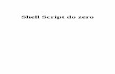 Shell Script do zero - lorranalves.files.wordpress.com · pois, sua utilidade é de apenas parar a tela exibida para que o usuário possa ler a mensagem e dê enter ... o numérico