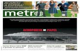 O Metro Jornal é impresso em papel certiﬁcado FSC, com ... · PORTO ALEGRE, TERÇAFEIRA, DE MARÇO DE 1 ˜˚˛ ˝FOCO˙ FOCO Editado e distribuído por Metro Jornal S/A, CNPJ 07.780.91/0001-1.