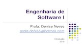 Engenharia de Software - denan.com.brdenan.com.br/documentos/EDSI_INICIAL.pdf · Engenharia de Software Ian Sommerville Pearson Education Engenharia de Software Roger Pressman 6ª