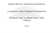 CURSO DE FISIOTERAPIA ÁREA DE CIÊNCIAS DA VIDA · Área de ciÊncias da vida junho 2010 . 2 ... 4.5 perfil e capacitaÇÃo de gestores 45 4.6 processo de avaliaÇÃo institucional
