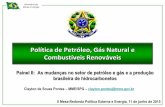 Política de Petróleo, Gás Natural e Combustíveis Renováveisfunag.gov.br/images/albuns/II_Mesa_Redonda/Clayton-Pontes-MRE-pol... · Minas e Energia Política de Petróleo, Gás