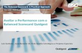 Avaliar a Performance com o Balanced Scorecard Quidgest · Balanced Scorecard Quidgest ... conhecimento, ou não compreende, a ... 86% das equipas de gestão usam menos do