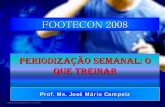 FOOTECON 2008 - universidadedofutebol.com.br · atleta realiza cerca de 1000 a 1400 mudanças de direção, ou seja, em média, uma a cada 4 seg. (Stolen & cols.,Sports Medicine 2005).