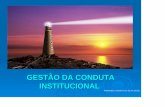 GESTÃO DA CONDUTA INSTITUCIONAL - ifc.edu.brifc.edu.br/wp-content/uploads/2014/05/Gestão-da-Conduta-Instituc... · Thomas Hobbes & John Locke 2. ÉTICA & NATUREZA HUMANA “ O agir