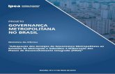 Projeto: Governança Metropolitana no Brasil - ipea.gov.br · Projeto: Governança Metropolitana no Brasil ... (16/05/2016) foi a realizada a Sessão 1 estruturada em torno do tema