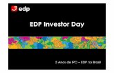 EDP Investor Day - enbr.infoinvest.com.brenbr.infoinvest.com.br/ptb/3529/ApresentaoEDPInvestorDay_VPGeraoe... · • Comissionamento previsto para 2011 e entrada em operação dentro