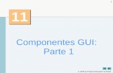 Componentes GUI: Parte 1 - Departamento de Informática e ...frank/INE5605/11.GUIp1.pdf · 11.3 Visão geral de componentes Swing 11.4 Exibição de texto e imagens em uma janela