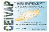 Bacia do Rio Paraíba do Sul - Resumo · A Associação Pró-Gestão da Bacia Hidrográfica do Rio Paraíba do Sul (AGEVAP), em 6 de março de 2006, firmou contrato com a Fundação