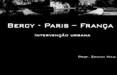 Bercy - Paris França - maiaarquitetura.com.brmaiaarquitetura.com.br/imagens/aulas/11.pdf · de manobra e aspecto de trama residual. 7 –Intervenções urbanísticas anteriores (desde