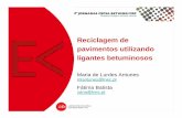 Reciclagem de pavimentos utilizando ligantes betuminosos · ligantes betuminosos Maria de Lurdes Antunes • LNEC Fátima A. Batista • LNEC Parâmetros de identificação das misturas