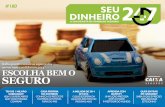 #180 seu dinheiro - brasil247.com · Aceleração (0-100 km/h): 4,7segundos 8- bentley continental gt 4.0 v8 (conversível) Preço sugerido pela fábrica: R$ 1.296.000 Motor: 507