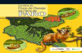FARO - imazon.org.br · A partir do município de Faro, o início da Flota é marcado pelo igarapé Floresta, enquanto o igarapé Pirarara limita o extremo oeste do seu território.
