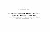 ANEXO II DIRETRIZES DE UTILIZAÇÃO PARA COBERTURA … II_DUT_Rol 2014.pdf · condicionamento em odontologia . 5 74. ... (rmf) unitÁria - inclui a peÇa protÉtica 83. reduÇÃo